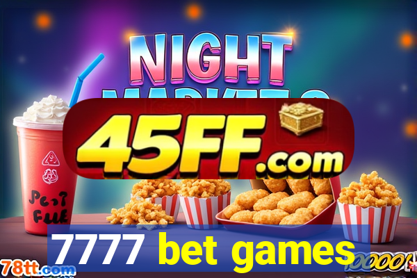7777 bet games